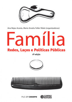 Família: redes, laços e políticas públicas