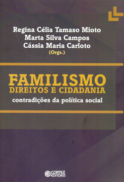 Familismo direitos e cidadania: contradições da política soc