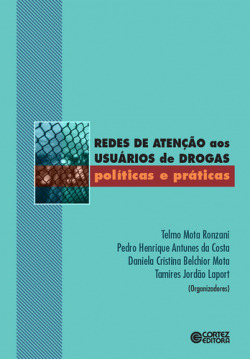 Redes de atenúÃúo aos usuåírios de drogas: políticas e prå
