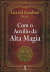 Com o Auxílio da Alta Magia