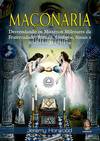 MaÇonaria - Desvendando os Mistérios Milenares da Fraternidade