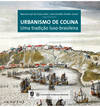 Urbanismo de Colina, Uma tradiÇao Luso Brasileira