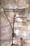 HISTORIA E ENERGIA MEMORIA, INFORMACAO E SOCIEDADE