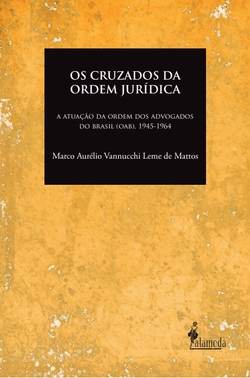 Os cruzados da ordem jurídica