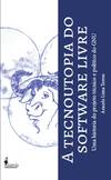 A tecnoutopia do software livre