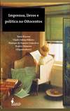 Imprensa, livros e política no Oitocentos