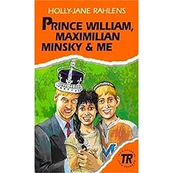 PRINCE WILLIAM, MAXIMILIAN MINSKY & ME