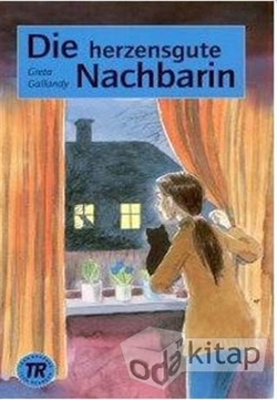 DIE HERZENSGUTE NACHBARIN
