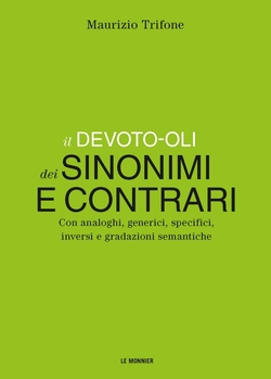 IL DEVOTO-OLI DEI SINONIMI E CONTRARI