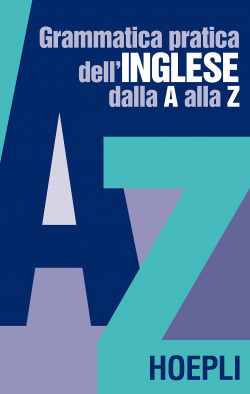 Grammatica pratica dell'inglese dalla A alla Z