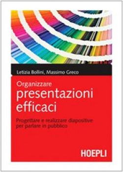 Organizzare presentazioni efficaci