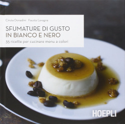 Sfumature di gusto. In bianco e nero