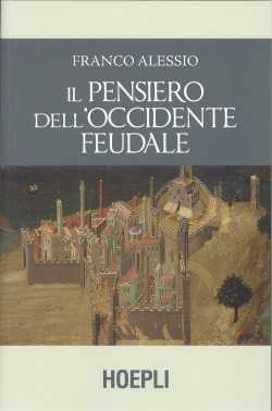 IL PENSIERO DELL'OCCIDENTE FEUDALE