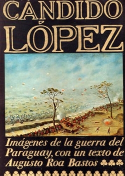 Candido lopez.imagenes de la guerra paraguay
