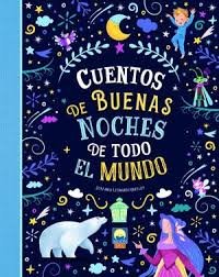 CUENTOS DE BUENAS NOCHES TODO EL MUNDO