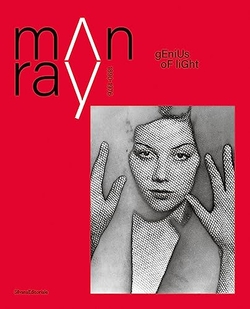 Man ray:genius of light 1890-1976