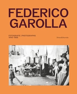 FEDERICO GAROLLA. PHOTOGRAPHS 1948-1968