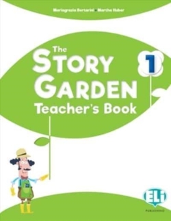 THE STORY GARDEN - TEACHER'S BOOK 1