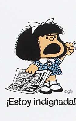 MAFALDA ¡ESTOY INDIGNADA!