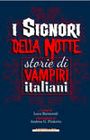 I signori della notte. Storie di vampiri italiani