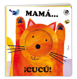 MAMÁ...¡CUCÚ!
