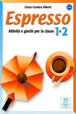 ESPRESSO. ATTIVITA E GIOCHI PER CLASE 1 E 2 (A1/A2)