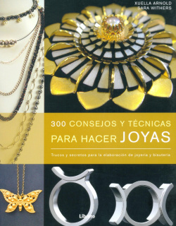 300 consejos y técnicas para hacer joyas
