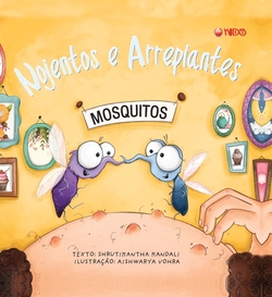 Nojentos e arrepiantes:mosquitos.(mkids)