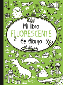 MI LIBRO FLUORESCENTE PARA DIBUJAR: VERDE