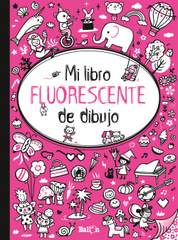 MI LIBRO FLUORESCENTE PARA DIBUJAR ROSA