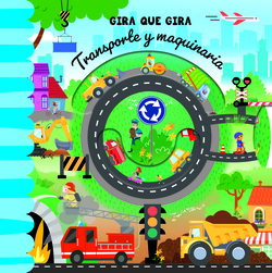 Transporte y maquinaria ("Gira que gira")