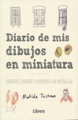 DIARIO DE MIS DIBUJOS EN MINIATURA