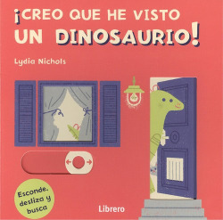 CREO QUE HE VISTO UN DINOSAURIO