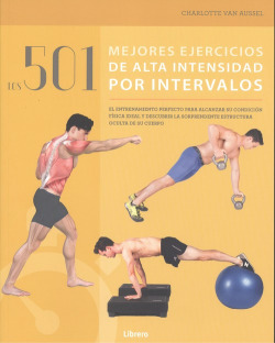 501 MEJORES EJERCICIOS DE ALTA INTENSIDAD POR INTERVALOS