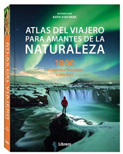 ATLAS DEL VIAJERO PARA AMANTES DE LA NATURALEZA