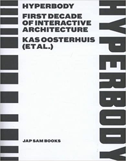 Hyperbody. Firtst decade of interactive architecture