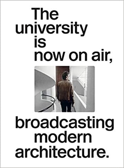 THE UNIVERSITY ISNOW ON AIR, BROADCASTING MODERN ARCHITECTURE