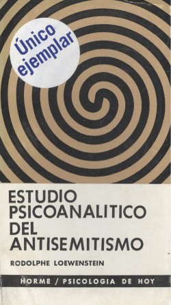 Estudio psicoanalitico del antisemitismo