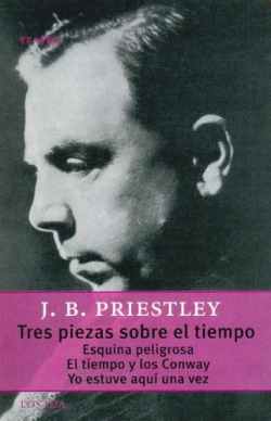 TRES PIEZAS SOBRE EL TIEMPO. ESQUINA PELIGROSA.