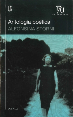 ANTOLOGIA POETICA - ALFONSINA STORNI