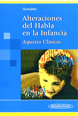 ALTERACIONES DEL HABLA EN LA INFANCIA. ASPECTOS CLÍNICOS