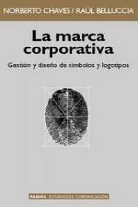 La marca corporativa.gestion y diseño de simbolos y logotipos