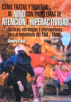 Cómo tratar y enseñar al niño con problemas de atención e hiperacticvidad