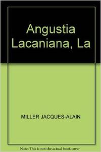 La angustia lacaniana