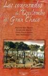 LOS CONJURADOS DEL QUILOMBO DEL GRAN CHACO