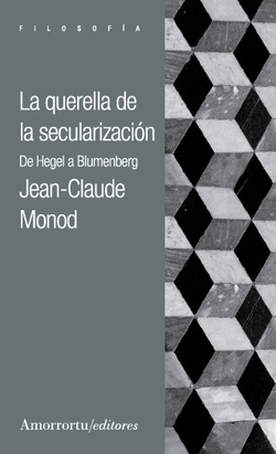 LA QUERELLA DE LA SECULARIZACIÓN