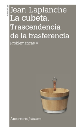 La cubeta. Trascendencia de la trasferencia