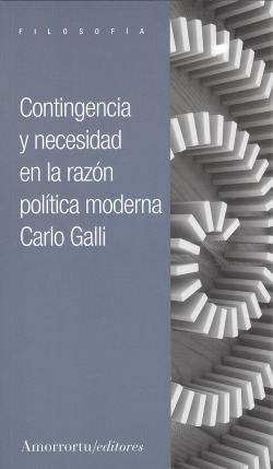 CONTINGENCIA Y NECESIDAD EN LA RAZÓN POLÍTICA MODERNA