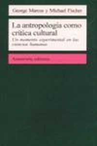LA ANTROPOLOGÍA COMO CRÍTICA CULTURAL