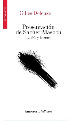 Presentación de Sacher-Masoch: lo frío y lo cruel
